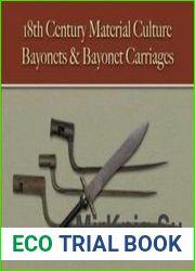 Bayonets & Bayonet Carriages (18th Century Material Culture)