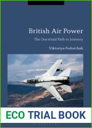 British Air Power The Doctrinal Path to Jointery