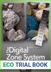 The Digital Zone System Taking Control from Capture to Print