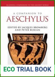A Companion to Aeschylus (Blackwell Companions to the Ancient World) - BOOKS - HISTORY