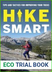 Hike Smart Tips and Tactics for Improving Your Treks