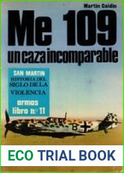 Armas libro 11 - ME 109 un caza incomparable