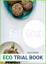 Eat Grub The Ultimate Insect Cookbook