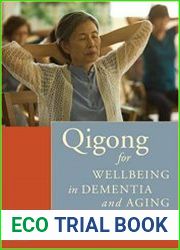 Qigong for Wellbeing in Dementia and Aging