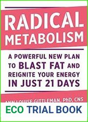 Radical Metabolism A Powerful New Plan to Blast Fat and Reignite Your Energy in Just 21 Days