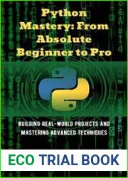 Python Mastery From Absolute Beginner to Pro