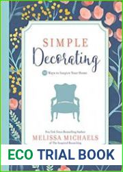 Simple Decorating 50 Ways to Inspire Your Home