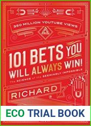 101 Bets You Will Always Win The Science of the Seemingly Impossible