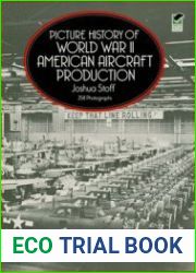 Picture History of World War II American Aircraft Production