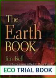 The Earth Book From the Beginning to the End of Our Planet, 250 Milestones in the History of Earth Science (Sterling Milestones)