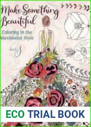 Make Something Beautiful Coloring in the Maximalist Style