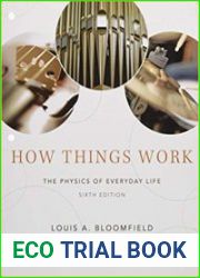 How Things Work The Physics of Everyday Life, 6th Edition