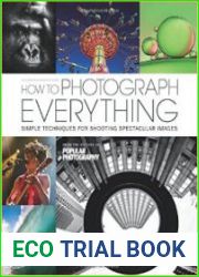 How to Photograph Everything (Popular Photography)