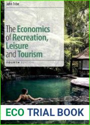The Economics of Recreation, Leisure and Tourism. Fourth Edition