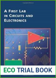 A First Lab in Circuits and Electronics
