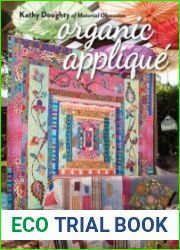 Organic Applique Creative Hand-Stitching Ideas and Techniques