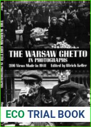 The Warsaw Ghetto in Photographs 206 Views Made in 1941
