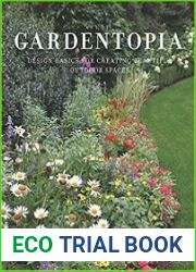 Gardentopia Design Basics for Creating Beautiful Outdoor Spaces