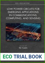 Low Power Circuits for Emerging Applications in Communications, Computing, and Sensing