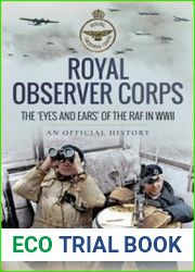 Royal Observer Corps The ‘Eyes and Ears’ of the RAF in WWII