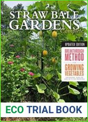 Straw Bale Gardens Complete, Updated Edition, 2nd Edition