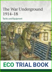 The War Underground 1914-1918 Tactics and Equipment (Osprey Elite 256)