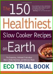 The 150 Healthiest Slow Cooker Recipes on Earth