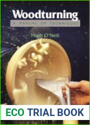 Woodturning A Manual of Techniques
