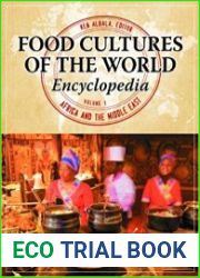 Food Cultures of the World Encyclopedia Vol.1