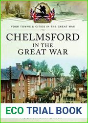 Your Towns and Cities in the Great War - Chelmsford in the Great War