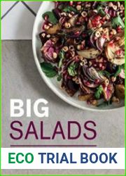 Big Salads The ultimate fresh, satisfying meal, on one plate