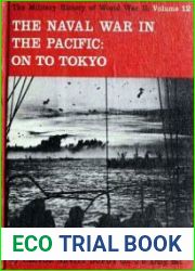 The Naval War in the Pacific On to Tokyo (The Military History of World War II vol.12)