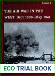 The Air War in the West. Sept. 1939-May 1941 (The Military History of World War II vol.6)
