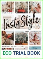 Instastyle Curate Your Life, Create Stunning Photos, and Elevate Your Instagram Influence