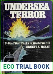 Undersea Terror U-Boat Wolf Packs in World War II