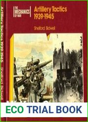 Artillery Tactics 1939-1945 (The Mechanics of War)