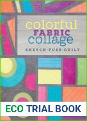 Colorful Fabric Collage Sketch, Fuse, Quilt