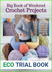 Big Book of Weekend Crochet Projects