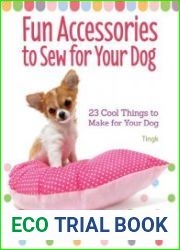 Fun Accessories to Sew for Your Dog 23 Cool Things to Make for Your Dog