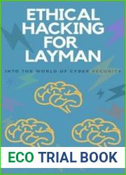 Ethical Hacking for layman Into the world of cyber security