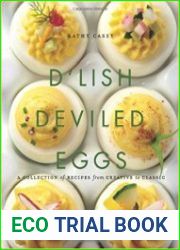 D|Lish Deviled Eggs A Collection of Recipes from Creative to Classic