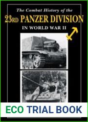 The Combat History of the 23rd Panzer Division in World War II