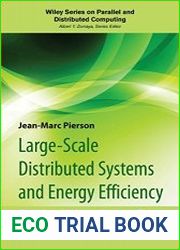 Large-Scale Distributed Systems and Energy Efficiency A Holistic View
