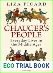 Chaucer|s People Everyday Lives in Medieval England