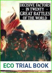 Decisive Factors in Twenty Great Battles of the World