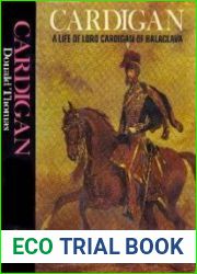 Cardigan A Life of Lord Cardigan of Balaclava