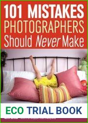 101 Mistakes Photographers Should Never Make Lessons from Professionals Who Know