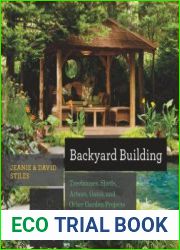 Backyard Building Treehouses, Sheds, Arbors, Gates, and Other Garden Projects (Countryman Know How)