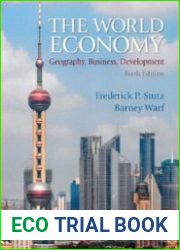 The World Economy Geography, Business, Development. Sixth Edition