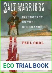Salt Warriors Insurgency on the Rio Grande